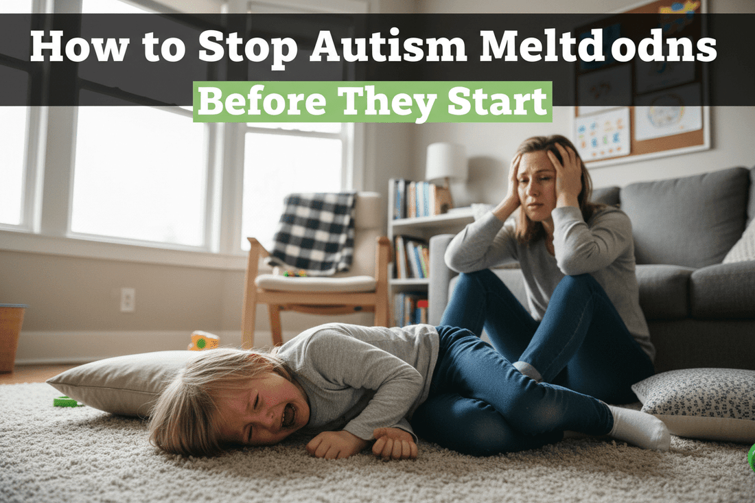 Autistic child meltdown prevention — how to stop autism meltdowns before they start