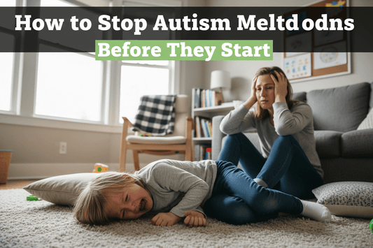 Autistic child meltdown prevention — how to stop autism meltdowns before they start